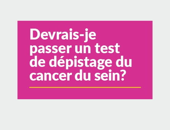 Devrais-je passer un test de dépistage du cancer du sein?