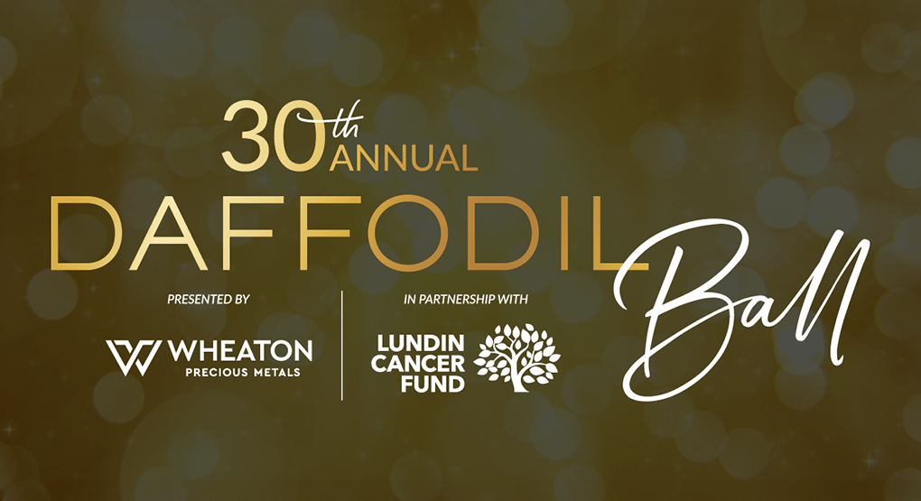 The 30th Annual Daffodil Ball presented by Wheaton Precious Metals, in partnership with the Lundin Cancer Fund.